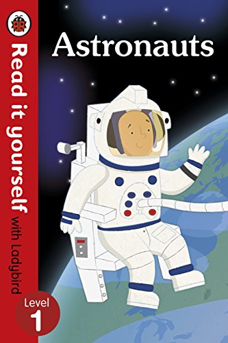 Astronauts - Read it yourself with Ladybird: Level 1 (non-fiction) von Penguin
